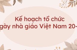 Kế Hoạch tổ chức kỷ niệm 40 năm Ngày Nhà giáo Việt Nam 20/11/1982 - 20/11/2022